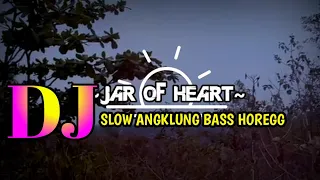Download DJ JAR OF HEARTS SLOW BASS ANGKLUNG HOREGG - BY OASHU ID MP3