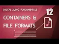 12 Containers and File Formats - Digital Fundamentals