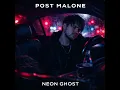 Neon Ghost - Post Malone New Music 2026