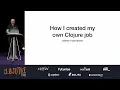 How I created my own Clojure job - Valtteri Harmainen