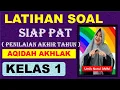 Download Lagu LATIHAN SOAL AQIDAH AKHLAK KELAS 1 AKU SIAP PAT ( PENILAIAN AKHIR TAHUN )