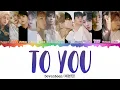 Download Lagu SEVENTEEN (세븐틴) - To you [INDO SUB] Lyrics •Color Coded IND/ENG/HAN(ROM)•