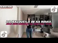 Lagu DJ JEALOUSY X EE AA REMIX | JEDAG JEDUG MENGKANE FULL SONG VIRAL TIKTOK TERBARU 2026!!