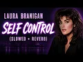 Laura Branigan - Self Control slowed reverb