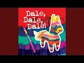 Download Lagu Dale, Dale, Dale (The Piñata Song)