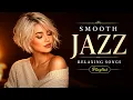 Smooth Jazz Lounge Breezy Jazz Vocals Sweet Love Stories to Relax Your Spirit