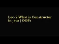 Let-02 What is Constructor in Java Object Oriented Programming Java Boosters