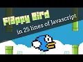 Flappy bird in Javascript with 25 lines of code