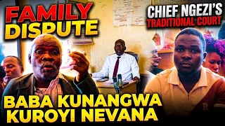 Family Dispute |Baba kunangwa huroyi nevana- Chief Ngezi's traditional court |Chibanda media