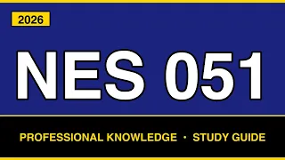 NES 051 Study Guide Professional Knowledge Elementary Exam Prep 2026