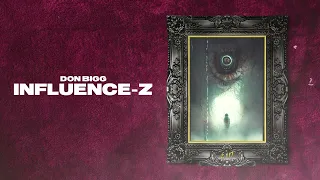 DON BIGG Influence Z Official Lyric Video Clean Version 