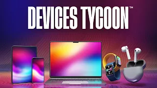 Devices Tycoon Official Trailer Mobile 