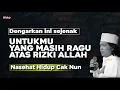 Lagu Untukmu yang masih ragu atas rizki allah - Nasehat Hidup Cak Nun