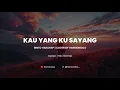 Lagu KAU YANG KU SAYANG - RINTO HARAHAP | COVER BY HARMONIACS