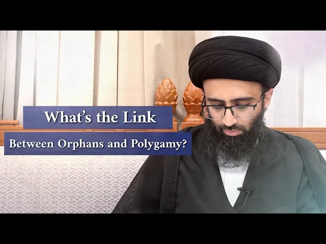 ⁣How are Orphans and Polygamy Related? | Sayyid Ali Abu al-Hasan