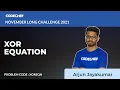XOR EQUATION XOREQN November Long Challenge 2021 Solutions CodeChef
