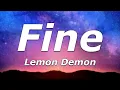 Download Lagu Lemon Demon - Fine (Lyrics) - \