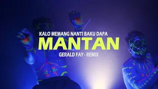 Download MANTAN - GERALD FAY REMIX (FUNKYPARGOY) 2022 MP3