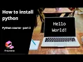 Python Course Part 2 - Setup Your Python Workspace First Code