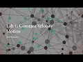 PHYS 2211 Lab 1 Constant Velocity Motion