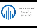 How to upload your documents on Netclient CS