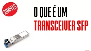 O que são transceivers SFP, SFP+ e QSFP