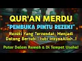 Download Lagu 😱🤲 PUTAR AYAT INI, DIDALAM RUMAH DAN TEMPAT USAHA, REZEKI LANCAR USAHA LANCAR. INSYAA ALLAH