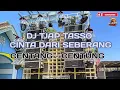 Download Lagu DJ TJAP TASSO‼️CINTA DARI SEBERANG BASS NGUK NGUK DJ YANG KALIAN CARI CARI‼️FYP TIK TOK