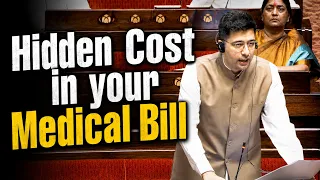 The Hidden Cost in Your Medical Bill | Raghav Chadha Exposes Referral Commission