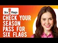 How to Check Your Season Pass for Six Flags Manage Your Membership