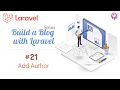 Download Lagu Build a Blog with Laravel [8,9] #21 - Add Author