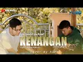 Download Lagu WA KANCIL FEAT WA KOSLET - KENANGAN | COVER BY AIKO