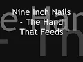 Nine Inch Nails - The Hand That Feeds lyrics