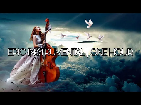 1 Hour | Epic Cinematic Symphonic Instrumental Background Music Mix
