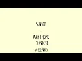 Sunset - And I Hope (Lirik)