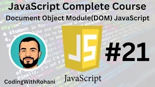 JavaScript Complete Course Document Object Module DOM CodingWithRohani