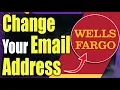How to Change Your Email Address on Wells Fargo App