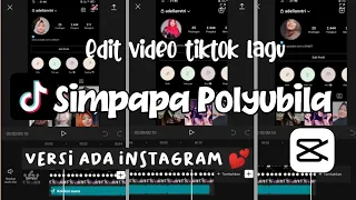 tutorial edit video tiktok lagu polubila simpapa polyubila versi ada instagram ngezoom apk capcut