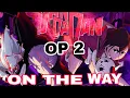 Download Lagu DANDADAN SEASON 2 - Opening 『ON THE WAY』by AiNA THE END (Lyrics)#animeopening #smcmaniac #dandadan