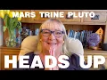 Mars Trine Pluto Heads Up with Penny Dix AstroCoach