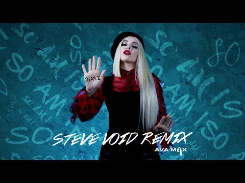 Download MP3 Ava Max - So Am I (Steve Void Remix) [Official Audio]