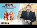 Download Lagu O Santo Terço dos Filhos do Pai Eterno - Matutino - 04/09/23