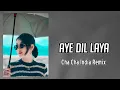Download Lagu Cha Cha India ° Aye Dil Laya - Lagu Acara Remix Terbaru ( Arjhun Kantiper ) Ariara Sound ✅