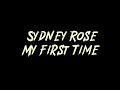 Sydney Rose - My First Time Instrumental