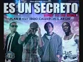 Es Un Secreto (Remix To The Remix) (Plan B Ft. Tego Calderon Y Akon)