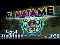 DJ MATAME Slow Bass (Versi Angklung) by DJ Probolinggo !!
