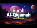 Download Lagu Surah Al Qiyamah - Alaa Aqel [ 075 ] I Bacaan Quran Merdu
