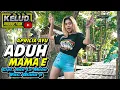 Download Lagu DJ ADUH MAMAE|| BASS GLER BIKIN  JATUH CINTA