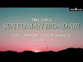 Download Lagu SENYUMAN BIDADARI•IMAL KIFLI|LIRIK|COVER•ZIELL FERDIAN #LIRIK #ziellferdian #senyumanbidadari