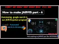 how to automate google search in python how to make jarvis part 6